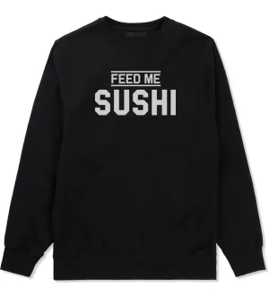 Feed Me Sushi Mens Crewneck Sweatshirt