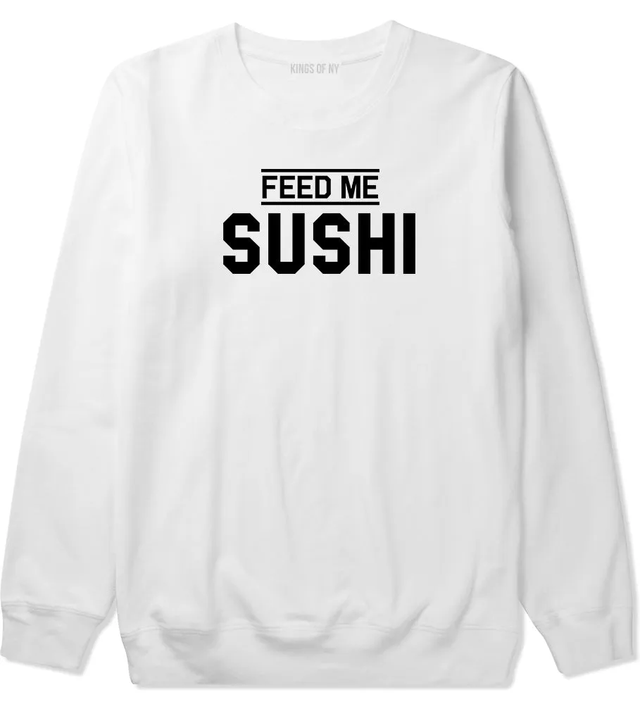 Feed Me Sushi Mens Crewneck Sweatshirt