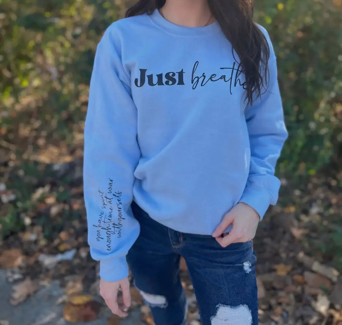 Just Breathe Reminder Crewneck Sweatshirt