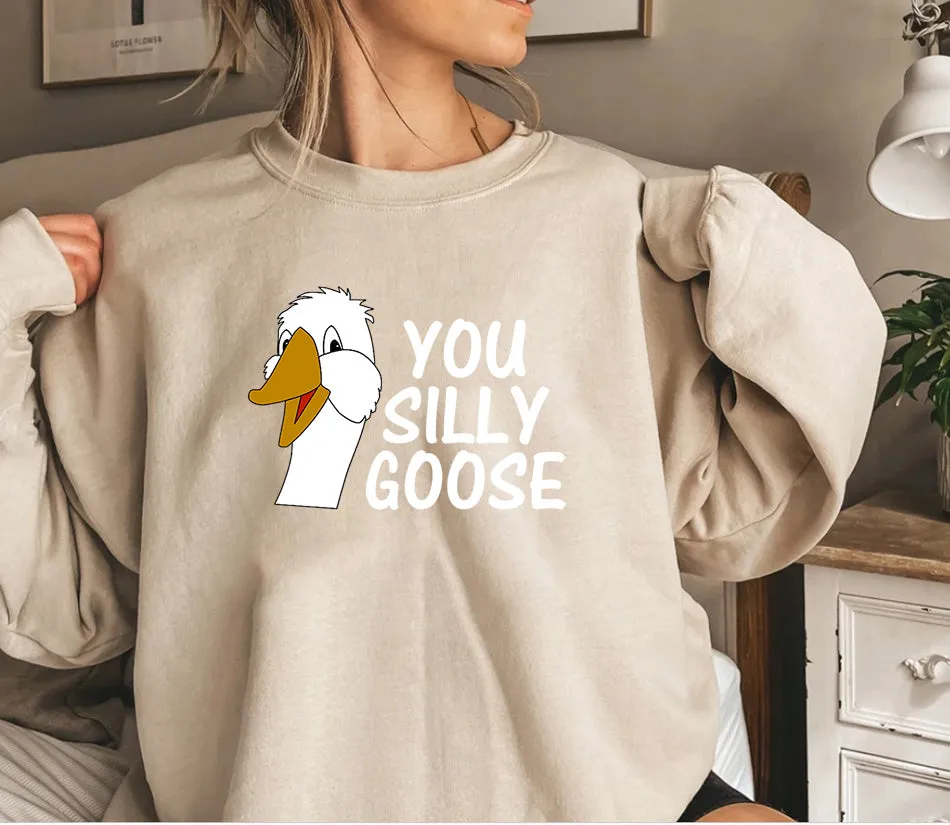 Silly goose sweatshirt, silly goose crewneck, silly goose sweatshirt for adults, funny sweatshirt for adults, silly goose